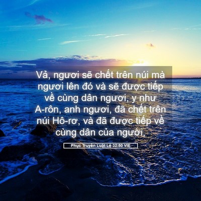 Picture 05 - Phục Truyền Luật Lệ 32:50 VIE - Vả, ngươi sẽ chết trên núi mà ngươi - Bible Verse Picture