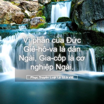 Picture 05 - Phục Truyền Luật Lệ 32:9 VIE - Vì phần của Đức Giê-hô-va là dân - Bible Verse Picture