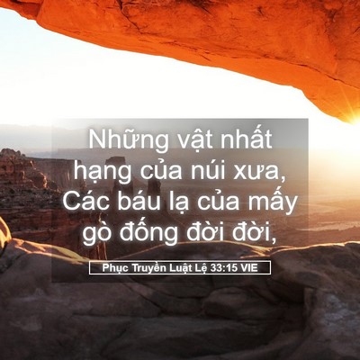Picture 05 - Phục Truyền Luật Lệ 33:15 VIE - Những vật nhất hạng của núi xưa, Các - Bible Verse Picture