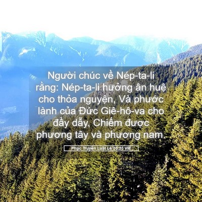 Picture 05 - Phục Truyền Luật Lệ 33:23 VIE - Người chúc về Nép-ta-li rằng: Nép-ta-li - Bible Verse Picture