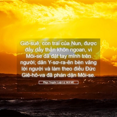 Picture 05 - Phục Truyền Luật Lệ 34:9 VIE - Giô-suê, con trai của Nun, được đầy - Bible Verse Picture