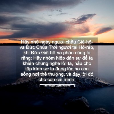 Picture 05 - Phục Truyền Luật Lệ 4:10 VIE - Hãy nhớ ngày ngươi chầu Giê-hô-va - Bible Verse Picture