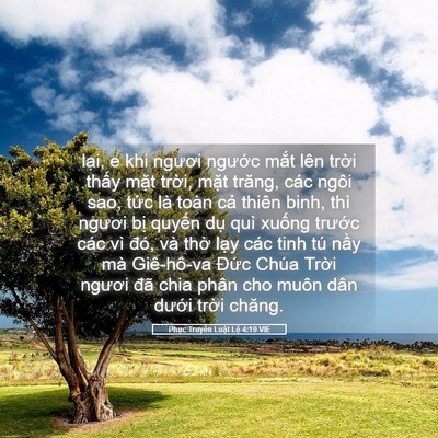 Picture 05 - Phục Truyền Luật Lệ 4:19 VIE - lại, e khi ngươi ngước mắt lên trời - Bible Verse Picture
