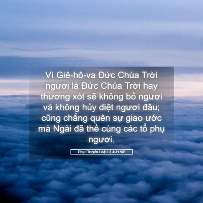 Picture 05 - Phục Truyền Luật Lệ 4:31 VIE - Vì Giê-hô-va Đức Chúa Trời ngươi là - Bible Verse Picture