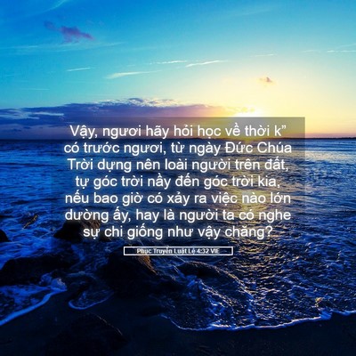 Picture 05 - Phục Truyền Luật Lệ 4:32 VIE - Vậy, ngươi hãy hỏi học về thời k” - Bible Verse Picture