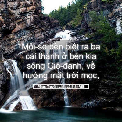 Picture 05 - Phục Truyền Luật Lệ 4:41 VIE - Môi-se bèn biệt ra ba cái thành ở bên - Bible Verse Picture