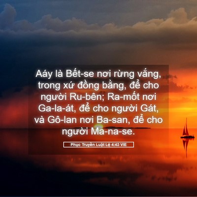 Picture 05 - Phục Truyền Luật Lệ 4:43 VIE - Aáy là Bết-se nơi rừng vắng, trong xứ - Bible Verse Picture