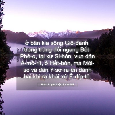 Picture 05 - Phục Truyền Luật Lệ 4:46 VIE - ở bên kia sông Giô-đanh, trong trũng - Bible Verse Picture
