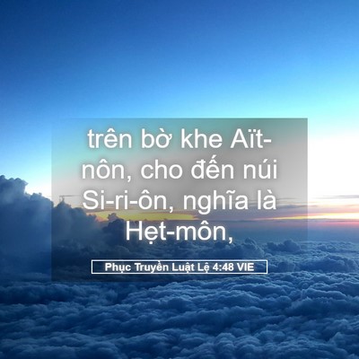 Picture 05 - Phục Truyền Luật Lệ 4:48 VIE - trên bờ khe Aït-nôn, cho đến núi - Bible Verse Picture