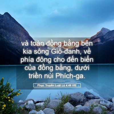Picture 05 - Phục Truyền Luật Lệ 4:49 VIE - và toàn đồng bằng bên kia sông - Bible Verse Picture
