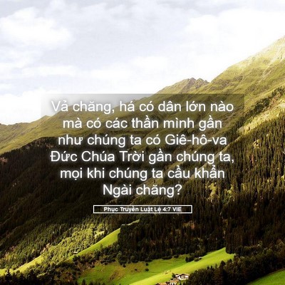 Picture 05 - Phục Truyền Luật Lệ 4:7 VIE - Vả chăng, há có dân lớn nào mà có các - Bible Verse Picture