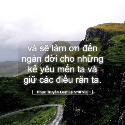 Picture 05 - Phục Truyền Luật Lệ 5:10 VIE - và sẽ làm ơn đến ngàn đời cho những - Bible Verse Picture
