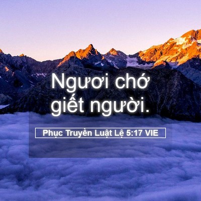 Picture 05 - Phục Truyền Luật Lệ 5:17 VIE - Ngươi chớ giết - Bible Verse Picture