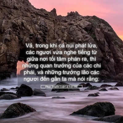 Picture 05 - Phục Truyền Luật Lệ 5:23 VIE - Vả, trong khi cả núi phát lửa, các - Bible Verse Picture