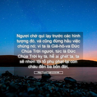 Picture 05 - Phục Truyền Luật Lệ 5:9 VIE - Ngươi chớ quì lạy trước các hình - Bible Verse Picture