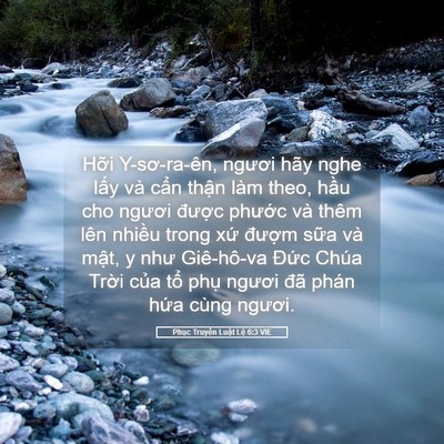 Picture 05 - Phục Truyền Luật Lệ 6:3 VIE - Hỡi Y-sơ-ra-ên, ngươi hãy nghe lấy và - Bible Verse Picture