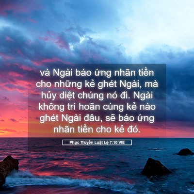 Picture 05 - Phục Truyền Luật Lệ 7:10 VIE - và Ngài báo ứng nhãn tiền cho những - Bible Verse Picture