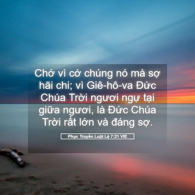 Picture 05 - Phục Truyền Luật Lệ 7:21 VIE - Chớ vì cớ chúng nó mà sợ hãi chi; vì - Bible Verse Picture