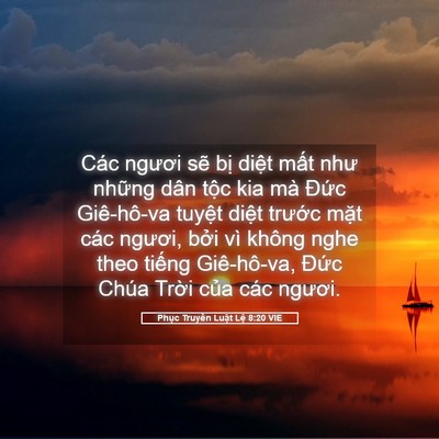 Picture 05 - Phục Truyền Luật Lệ 8:20 VIE - Các ngươi sẽ bị diệt mất như những - Bible Verse Picture