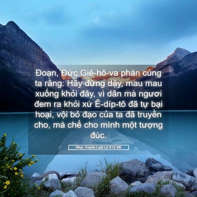 Picture 05 - Phục Truyền Luật Lệ 9:12 VIE - Đoạn, Đức Giê-hô-va phán cùng ta - Bible Verse Picture