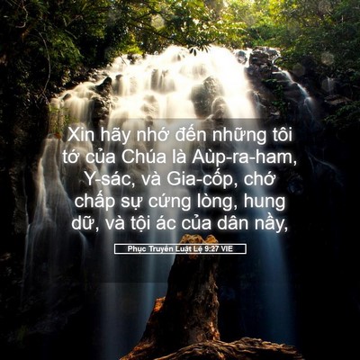 Picture 05 - Phục Truyền Luật Lệ 9:27 VIE - Xin hãy nhớ đến những tôi tớ của - Bible Verse Picture