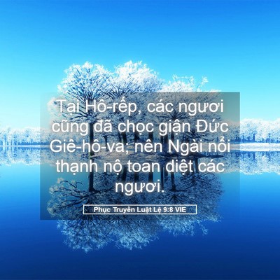 Picture 05 - Phục Truyền Luật Lệ 9:8 VIE - Tại Hô-rếp, các ngươi cũng đã chọc - Bible Verse Picture
