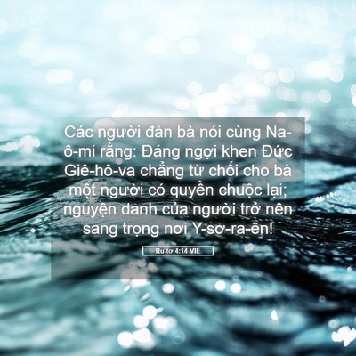 Picture 05 - Ru-tơ 4:14 VIE - Các người đàn bà nói cùng Na-ô-mi - Bible Verse Picture