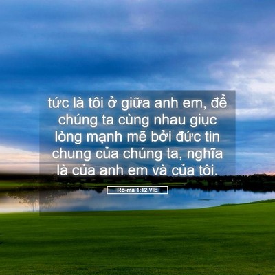 Picture 05 - Rô-ma 1:12 VIE - tức là tôi ở giữa anh em, để chúng ta - Bible Verse Picture
