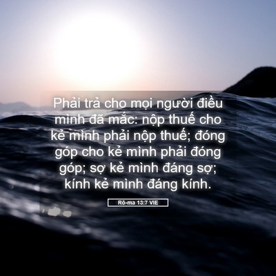 Picture 05 - Rô-ma 13:7 VIE - Phải trả cho mọi người điều mình - Bible Verse Picture