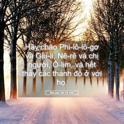 Picture 05 - Rô-ma 16:15 VIE - Hãy chào Phi-lô-lô-gơ và Giu-li, Nê-rê - Bible Verse Picture