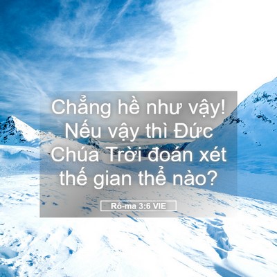 Picture 05 - Rô-ma 3:6 VIE - Chẳng hề như vậy! Nếu vậy thì Đức - Bible Verse Picture