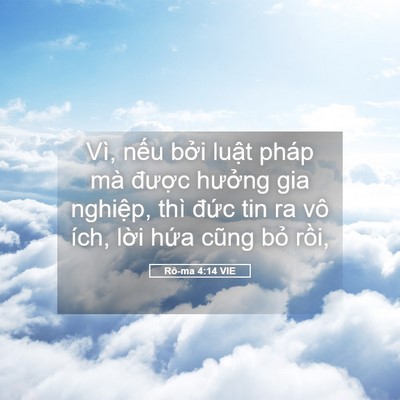 Picture 05 - Rô-ma 4:14 VIE - Vì, nếu bởi luật pháp mà được - Bible Verse Picture