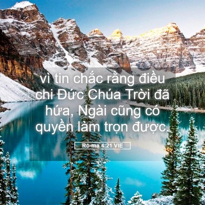 Picture 05 - Rô-ma 4:21 VIE - vì tin chắc rằng điều chi Đức Chúa - Bible Verse Picture