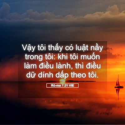 Picture 05 - Rô-ma 7:21 VIE - Vậy tôi thấy có luật nầy trong tôi: - Bible Verse Picture