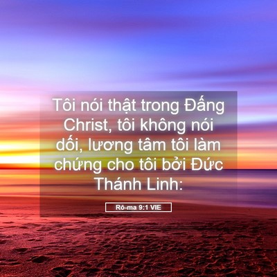 Picture 05 - Rô-ma 9:1 VIE - Tôi nói thật trong Đấng Christ, tôi - Bible Verse Picture