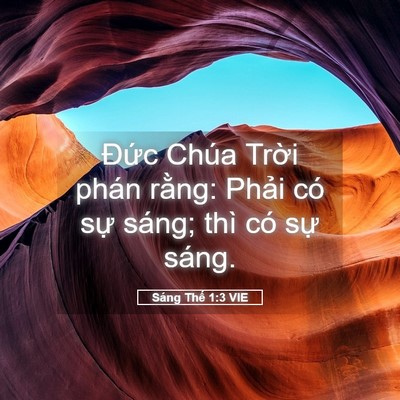 Picture 05 - Sáng Thế 1:3 VIE - Đức Chúa Trời phán rằng: Phải có sự - Bible Verse Picture