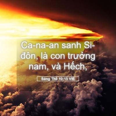 Picture 05 - Sáng Thế 10:15 VIE - Ca-na-an sanh Si-đôn, là con trưởng nam, - Bible Verse Picture