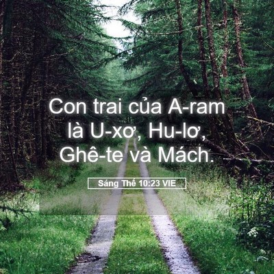Picture 05 - Sáng Thế 10:23 VIE - Con trai của A-ram là U-xơ, Hu-lơ, Ghê-te - Bible Verse Picture