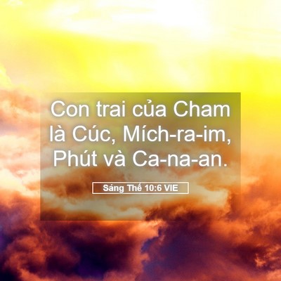 Picture 05 - Sáng Thế 10:6 VIE - Con trai của Cham là Cúc, Mích-ra-im, Phút - Bible Verse Picture