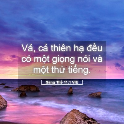 Picture 05 - Sáng Thế 11:1 VIE - Vả, cả thiên hạ đều có một giọng - Bible Verse Picture