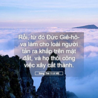 Picture 05 - Sáng Thế 11:8 VIE - Rồi, từ đó Đức Giê-hô-va làm cho - Bible Verse Picture