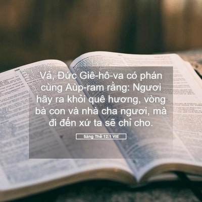 Picture 05 - Sáng Thế 12:1 VIE - Vả, Đức Giê-hô-va có phán cùng Aùp-ram - Bible Verse Picture
