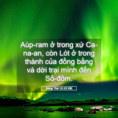 Picture 05 - Sáng Thế 13:12 VIE - Aùp-ram ở trong xứ Ca-na-an, còn Lót ở - Bible Verse Picture