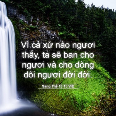 Picture 05 - Sáng Thế 13:15 VIE - Vì cả xứ nào ngươi thấy, ta sẽ ban - Bible Verse Picture