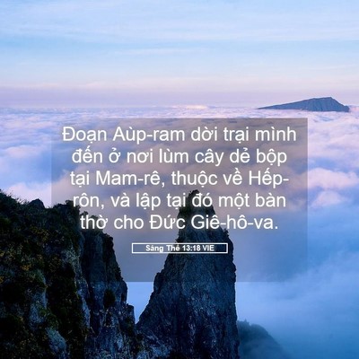 Picture 05 - Sáng Thế 13:18 VIE - Đoạn Aùp-ram dời trại mình đến ở - Bible Verse Picture