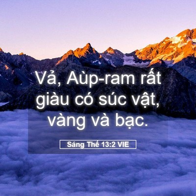 Picture 05 - Sáng Thế 13:2 VIE - Vả, Aùp-ram rất giàu có súc vật, vàng - Bible Verse Picture