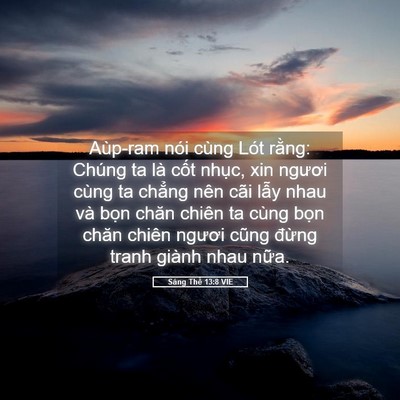 Picture 05 - Sáng Thế 13:8 VIE - Aùp-ram nói cùng Lót rằng: Chúng ta là - Bible Verse Picture