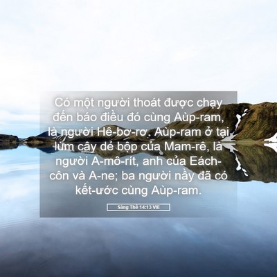 Picture 05 - Sáng Thế 14:13 VIE - Có một người thoát được chạy đến - Bible Verse Picture