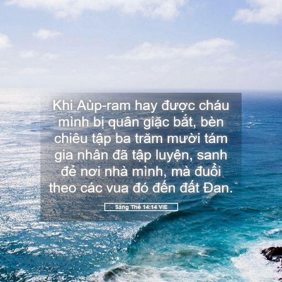 Picture 05 - Sáng Thế 14:14 VIE - Khi Aùp-ram hay được cháu mình bị quân - Bible Verse Picture