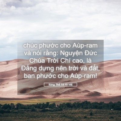 Picture 05 - Sáng Thế 14:19 VIE - chúc phước cho Aùp-ram và nói rằng: - Bible Verse Picture